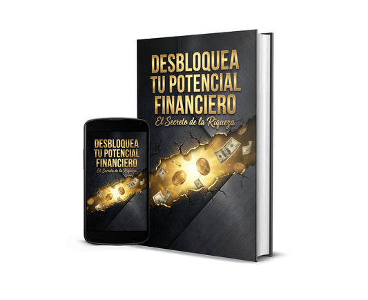 Desbloquea tu potencial financiero | el secreto de la riqueza